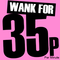 Sex Chat for 35p or Click Here For Cheaper!